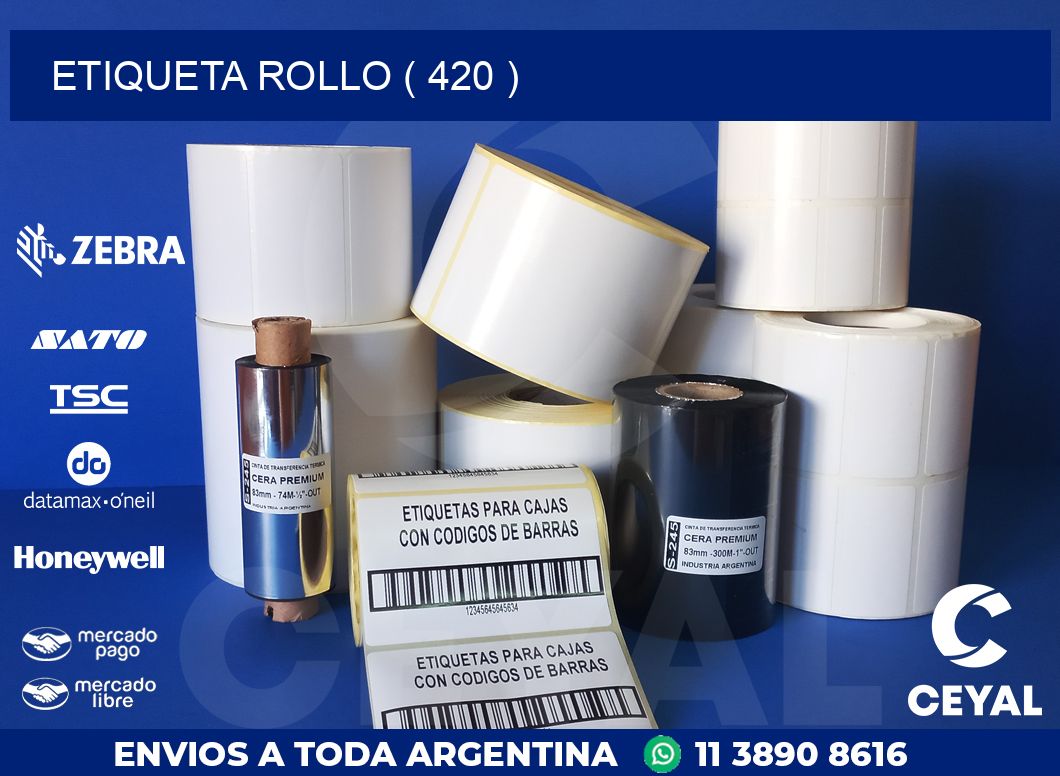 ETIQUETA ROLLO ( 420 )