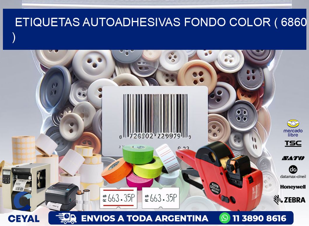 ETIQUETAS AUTOADHESIVAS FONDO COLOR ( 6860 )