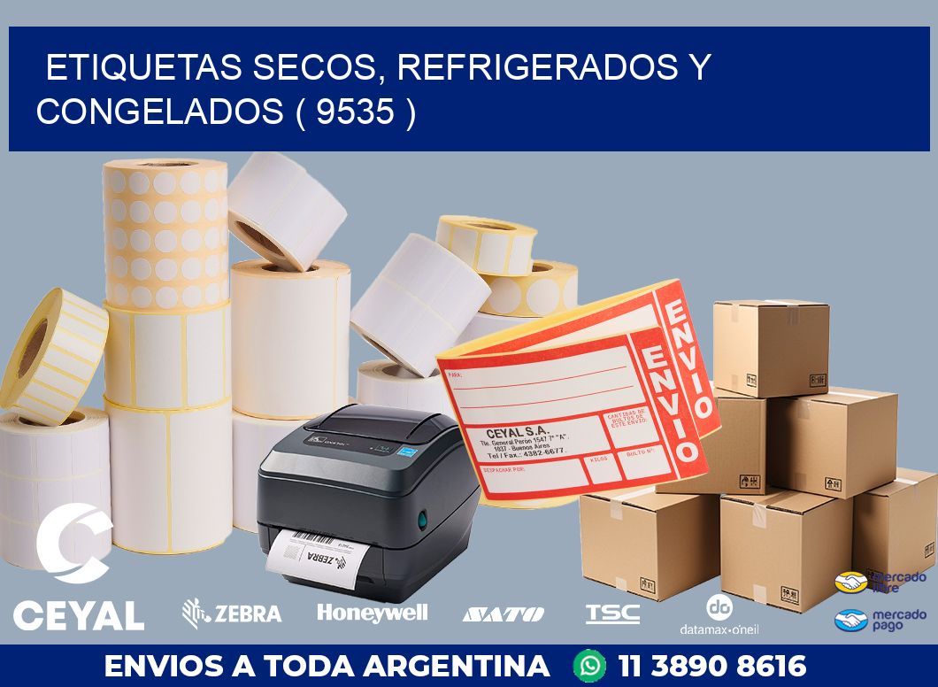 ETIQUETAS SECOS, REFRIGERADOS Y CONGELADOS ( 9535 )