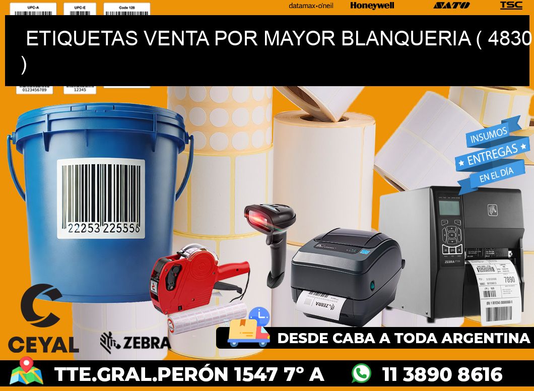 ETIQUETAS VENTA POR MAYOR BLANQUERIA ( 4830 )