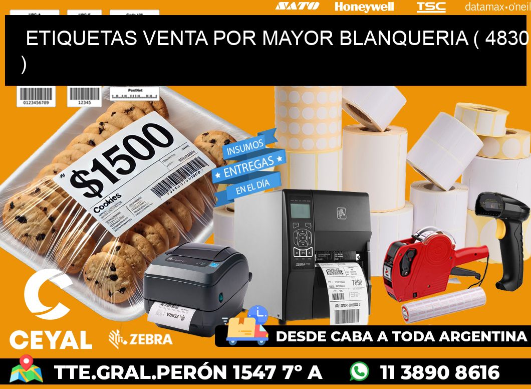 ETIQUETAS VENTA POR MAYOR BLANQUERIA ( 4830 )