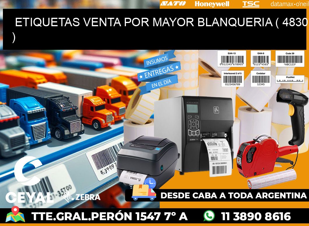 ETIQUETAS VENTA POR MAYOR BLANQUERIA ( 4830 )