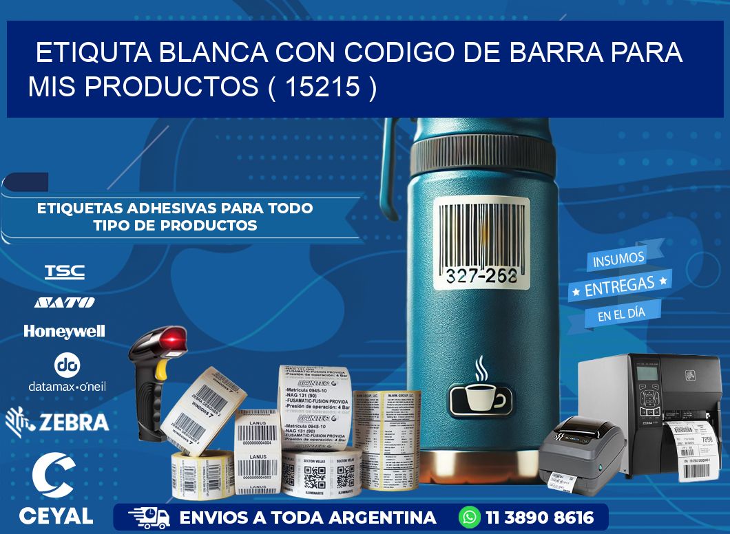 ETIQUTA BLANCA CON CODIGO DE BARRA PARA MIS PRODUCTOS ( 15215 )