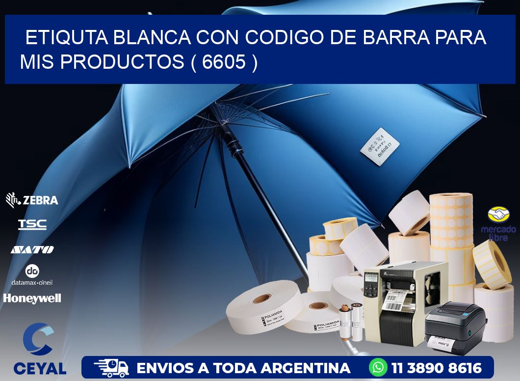 ETIQUTA BLANCA CON CODIGO DE BARRA PARA MIS PRODUCTOS ( 6605 )