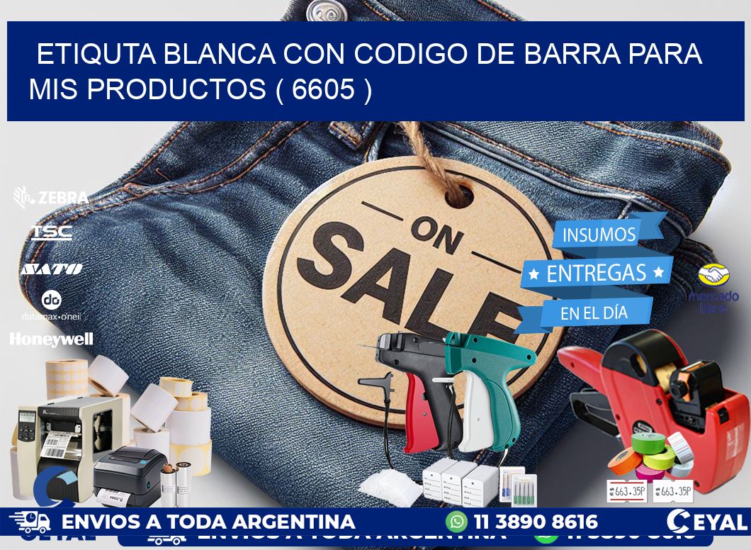 ETIQUTA BLANCA CON CODIGO DE BARRA PARA MIS PRODUCTOS ( 6605 )