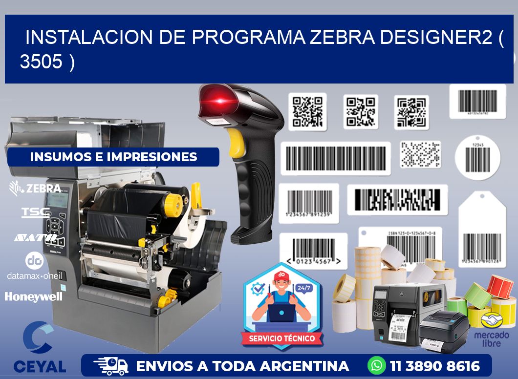 INSTALACION DE PROGRAMA ZEBRA DESIGNER2 ( 3505 )