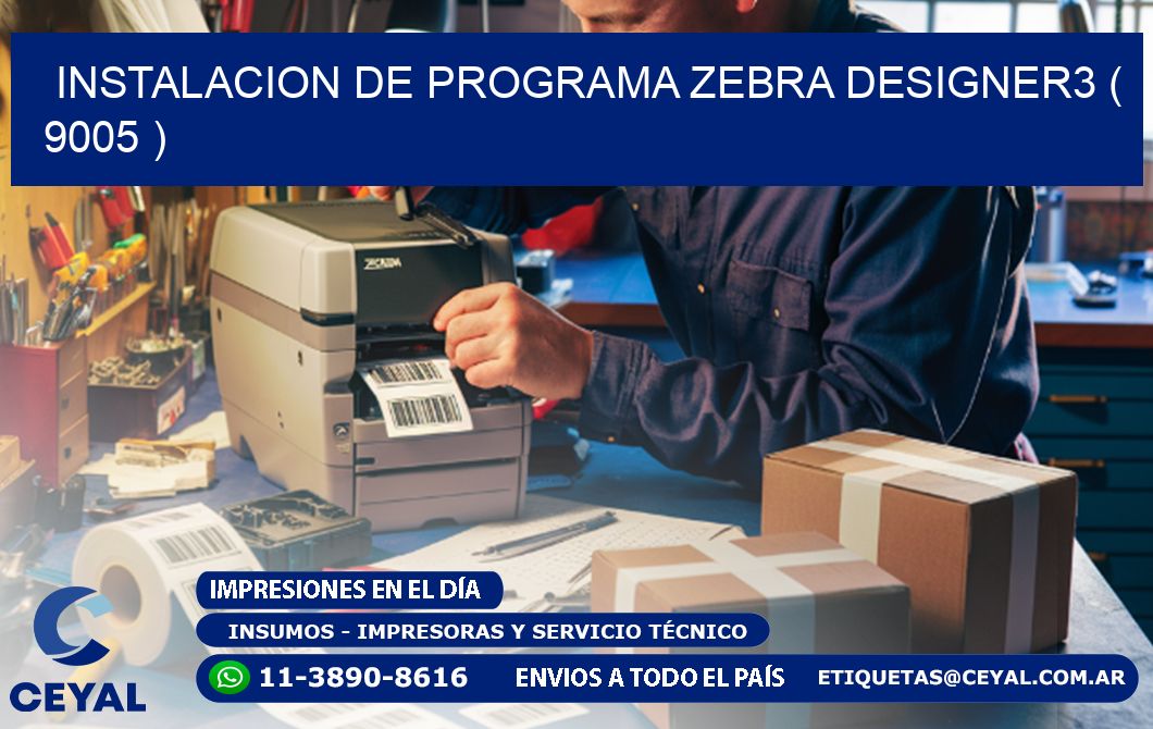 INSTALACION DE PROGRAMA ZEBRA DESIGNER3 ( 9005 )