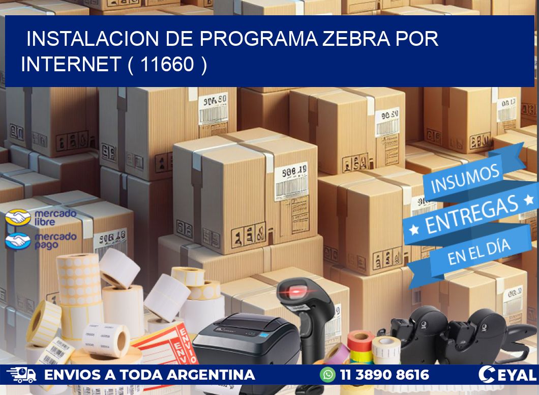 INSTALACION DE PROGRAMA ZEBRA POR INTERNET ( 11660 )