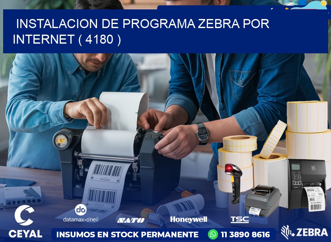 INSTALACION DE PROGRAMA ZEBRA POR INTERNET ( 4180 )