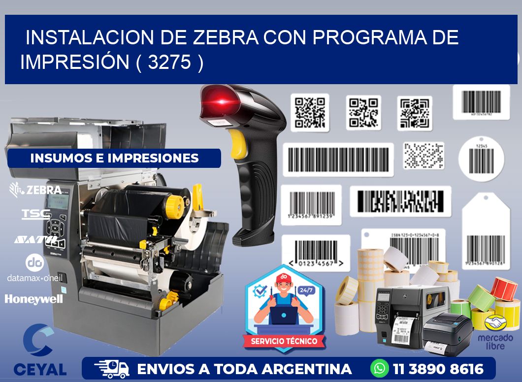 INSTALACION DE ZEBRA CON PROGRAMA DE IMPRESIÓN ( 3275 )