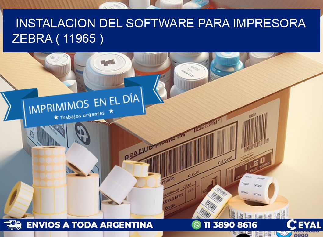 INSTALACION DEL SOFTWARE PARA IMPRESORA ZEBRA ( 11965 )