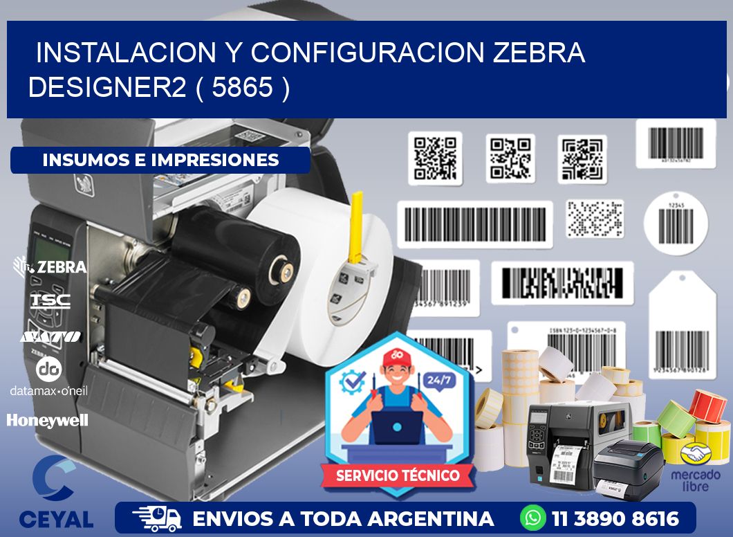 INSTALACION Y CONFIGURACION ZEBRA DESIGNER2 ( 5865 )