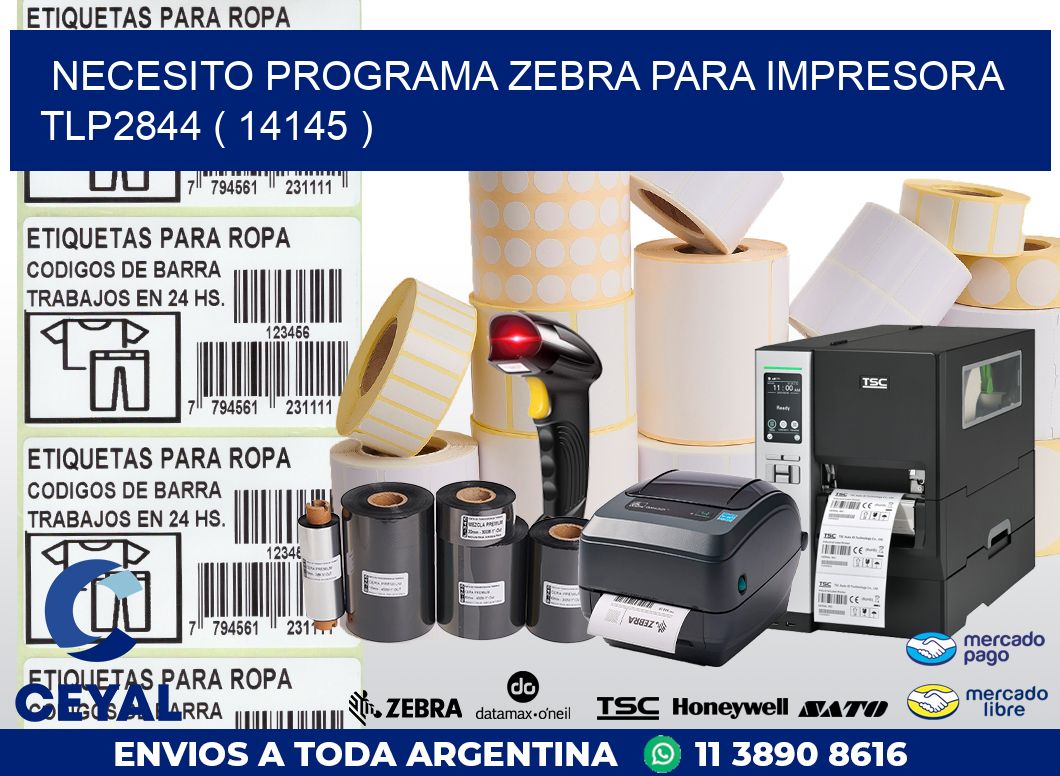 NECESITO PROGRAMA ZEBRA PARA IMPRESORA TLP2844 ( 14145 )