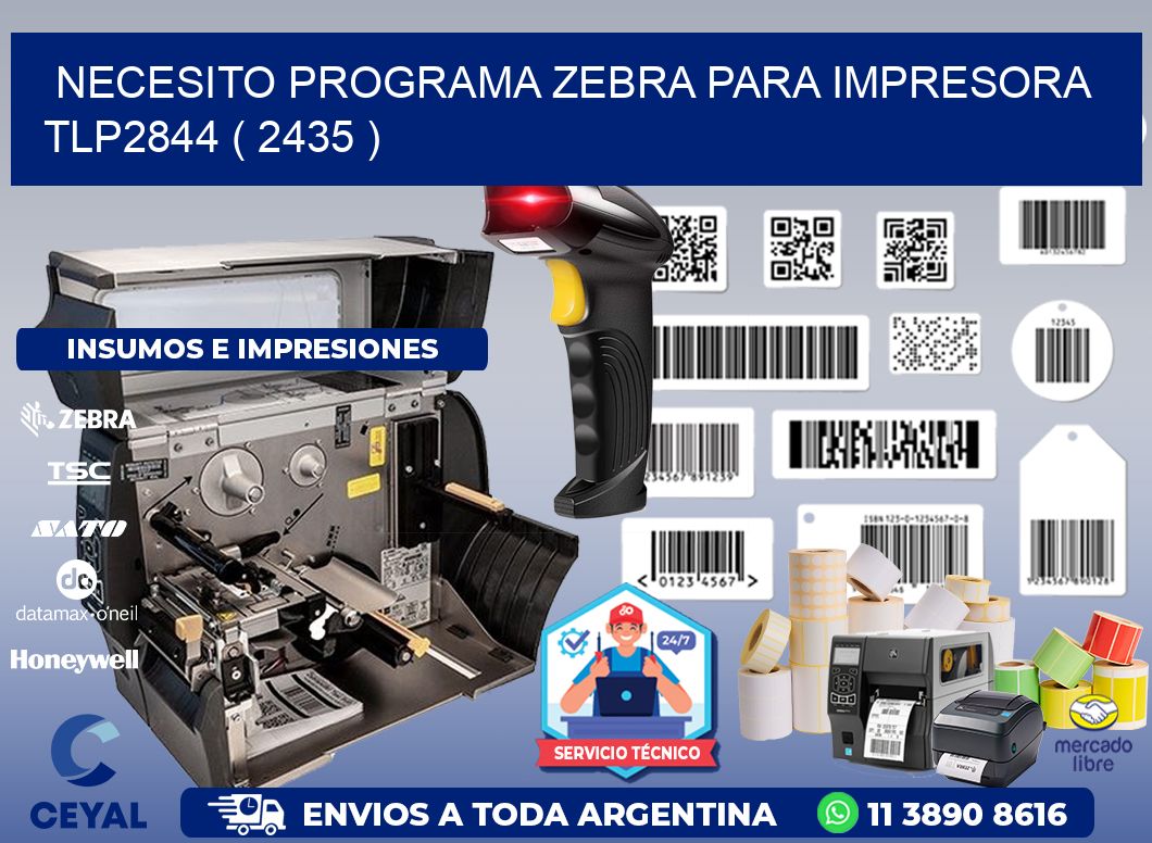 NECESITO PROGRAMA ZEBRA PARA IMPRESORA TLP2844 ( 2435 )