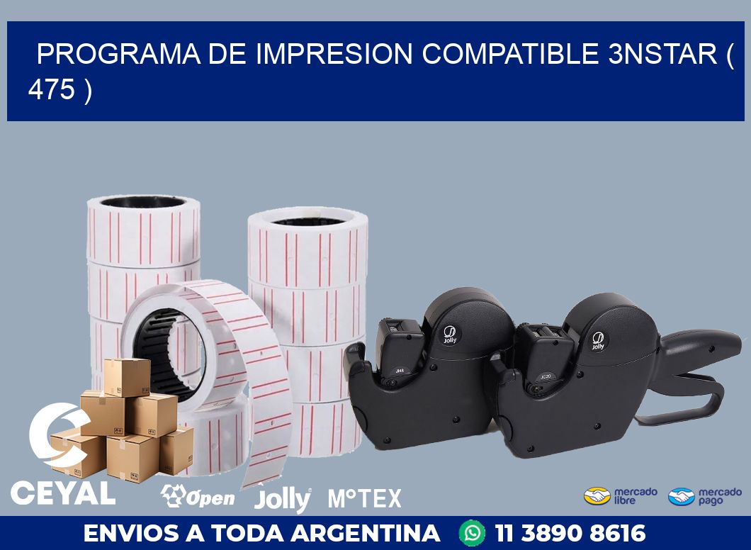 PROGRAMA DE IMPRESION COMPATIBLE 3NSTAR ( 475 )