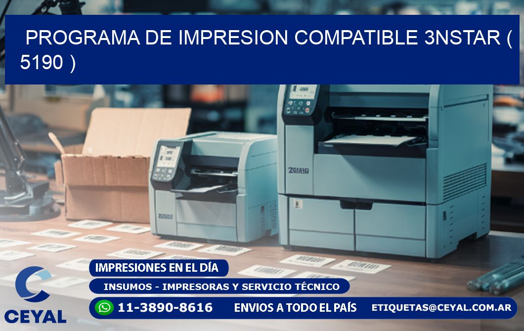 PROGRAMA DE IMPRESION COMPATIBLE 3NSTAR ( 5190 )