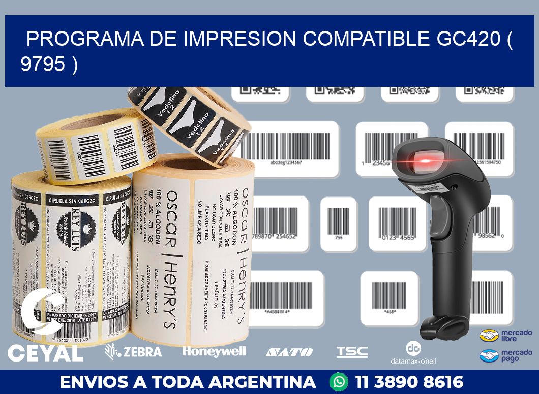 PROGRAMA DE IMPRESION COMPATIBLE GC420 ( 9795 )