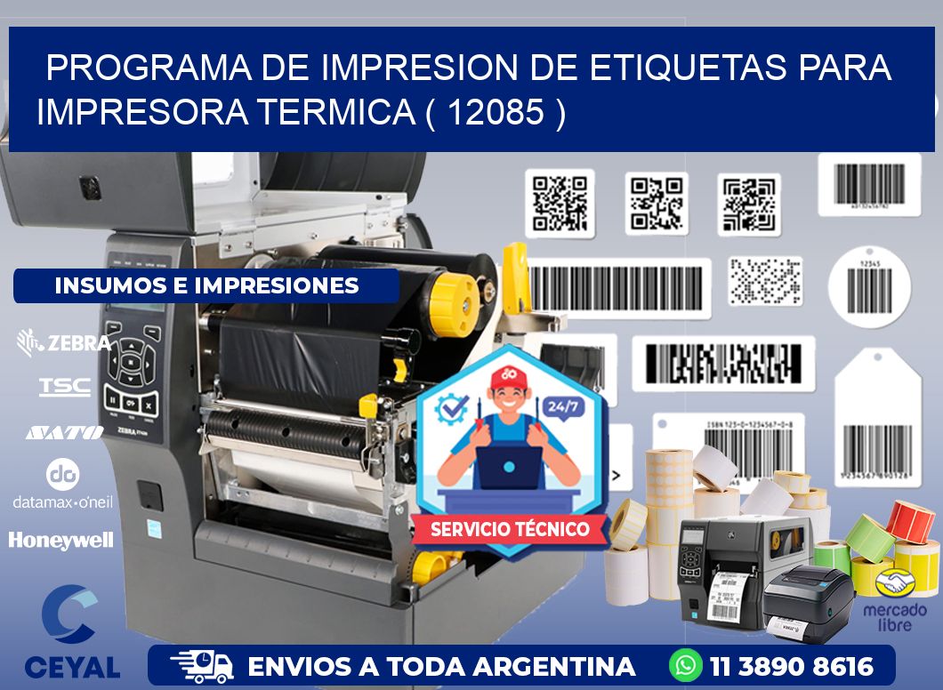 PROGRAMA DE IMPRESION DE ETIQUETAS PARA IMPRESORA TERMICA ( 12085 )