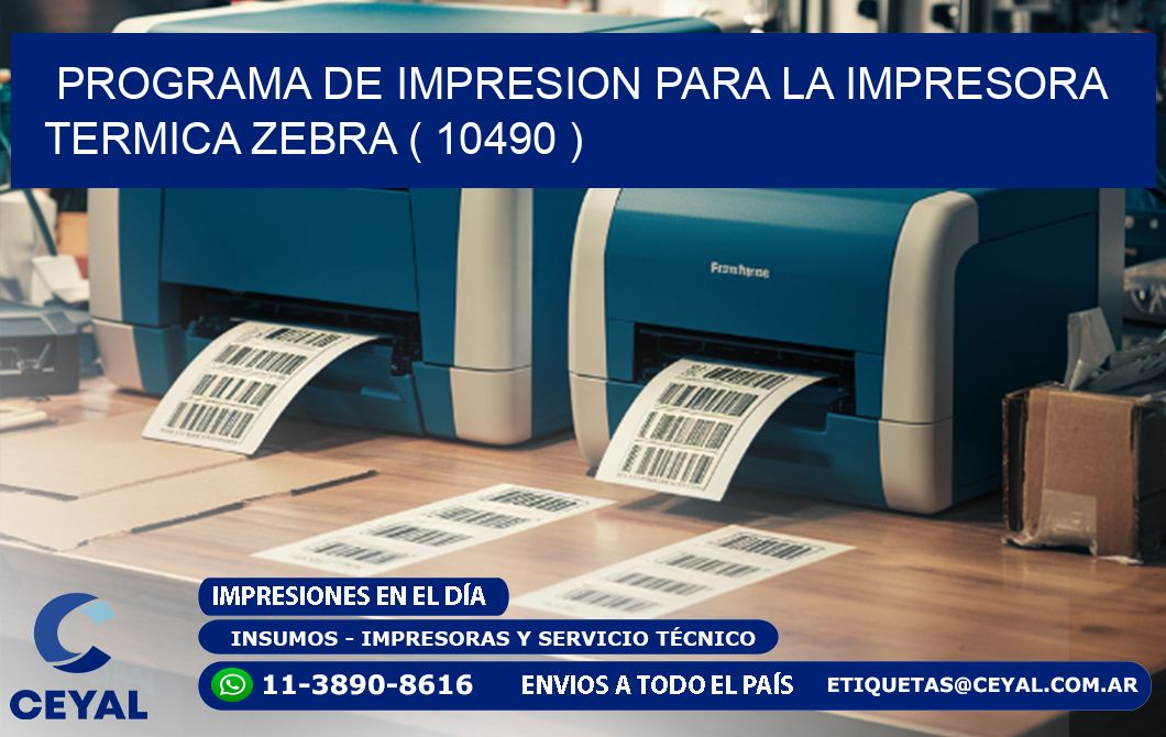 PROGRAMA DE IMPRESION PARA LA IMPRESORA TERMICA ZEBRA ( 10490 )