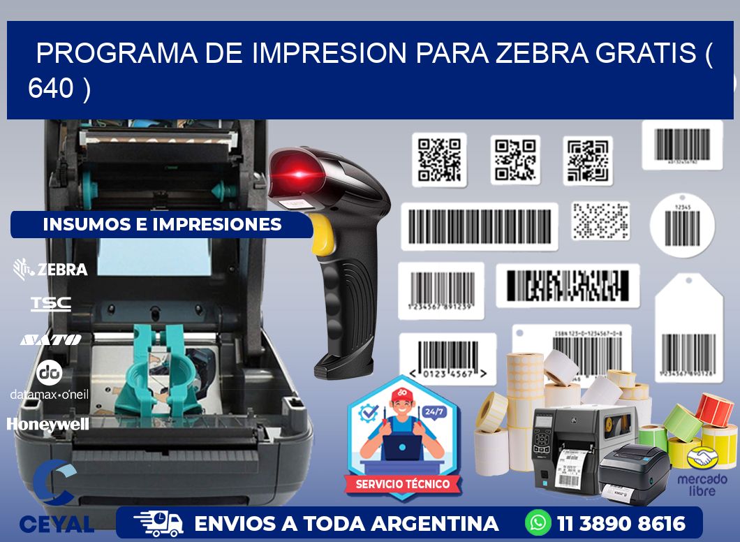 PROGRAMA DE IMPRESION PARA ZEBRA GRATIS ( 640 )