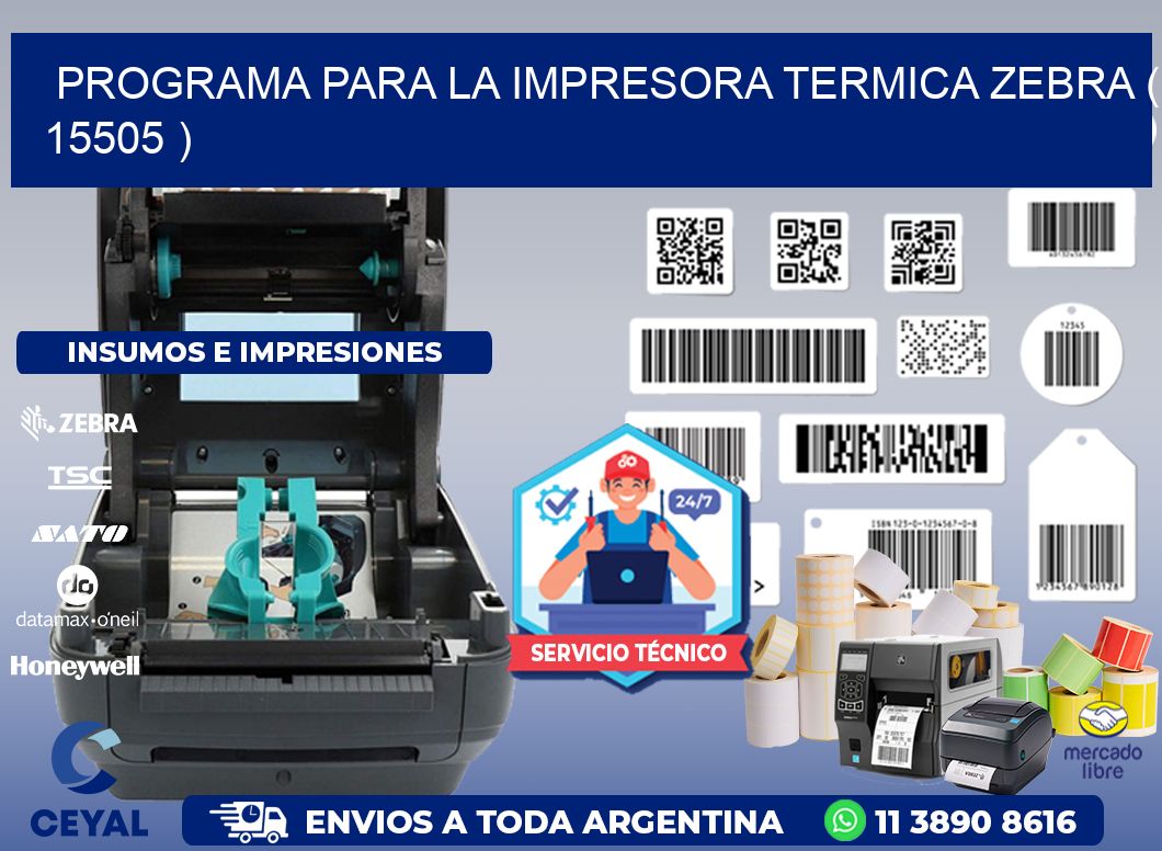PROGRAMA PARA LA IMPRESORA TERMICA ZEBRA ( 15505 )