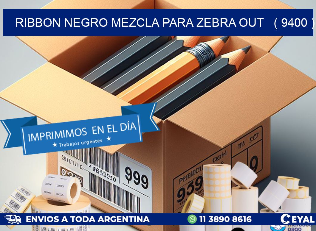 RIBBON NEGRO MEZCLA PARA ZEBRA OUT ( 9400 )