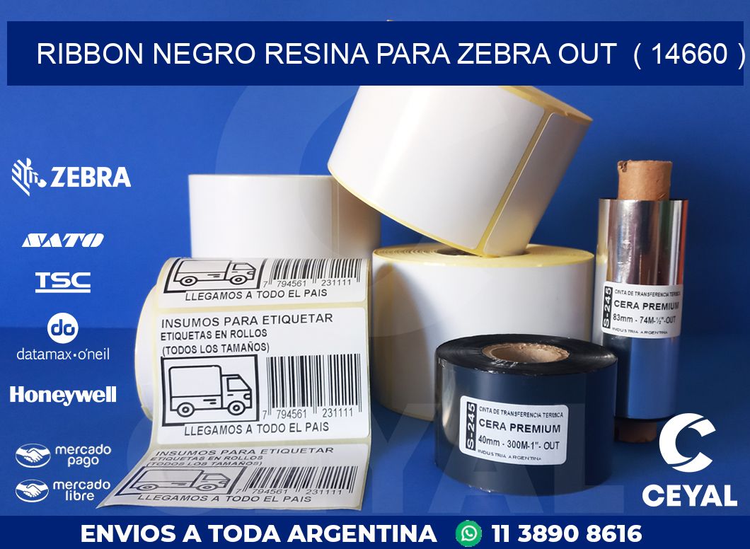 RIBBON NEGRO RESINA PARA ZEBRA OUT  ( 14660 )