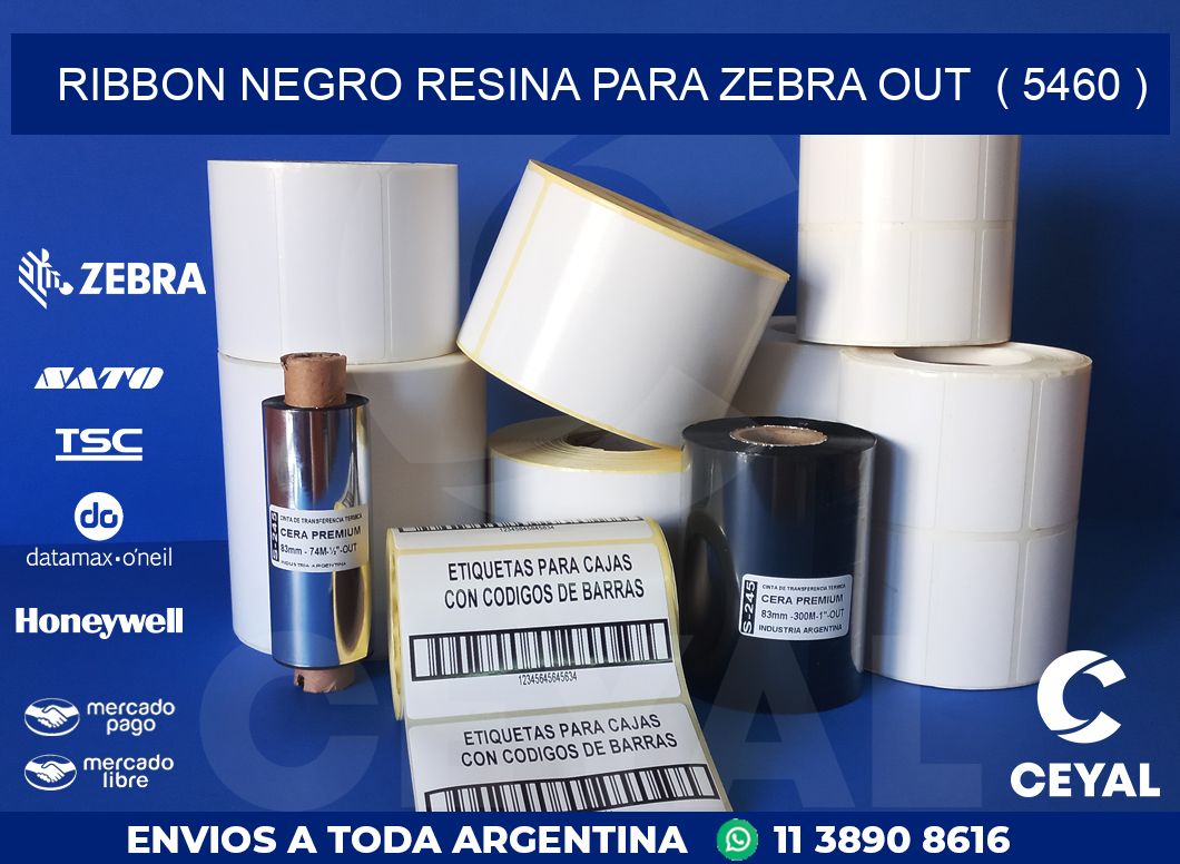 RIBBON NEGRO RESINA PARA ZEBRA OUT  ( 5460 )
