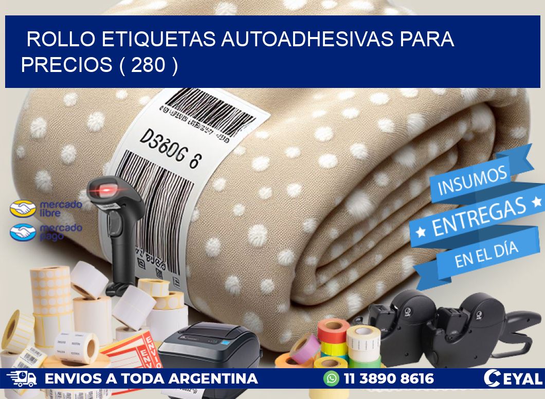 ROLLO ETIQUETAS AUTOADHESIVAS PARA PRECIOS ( 280 )