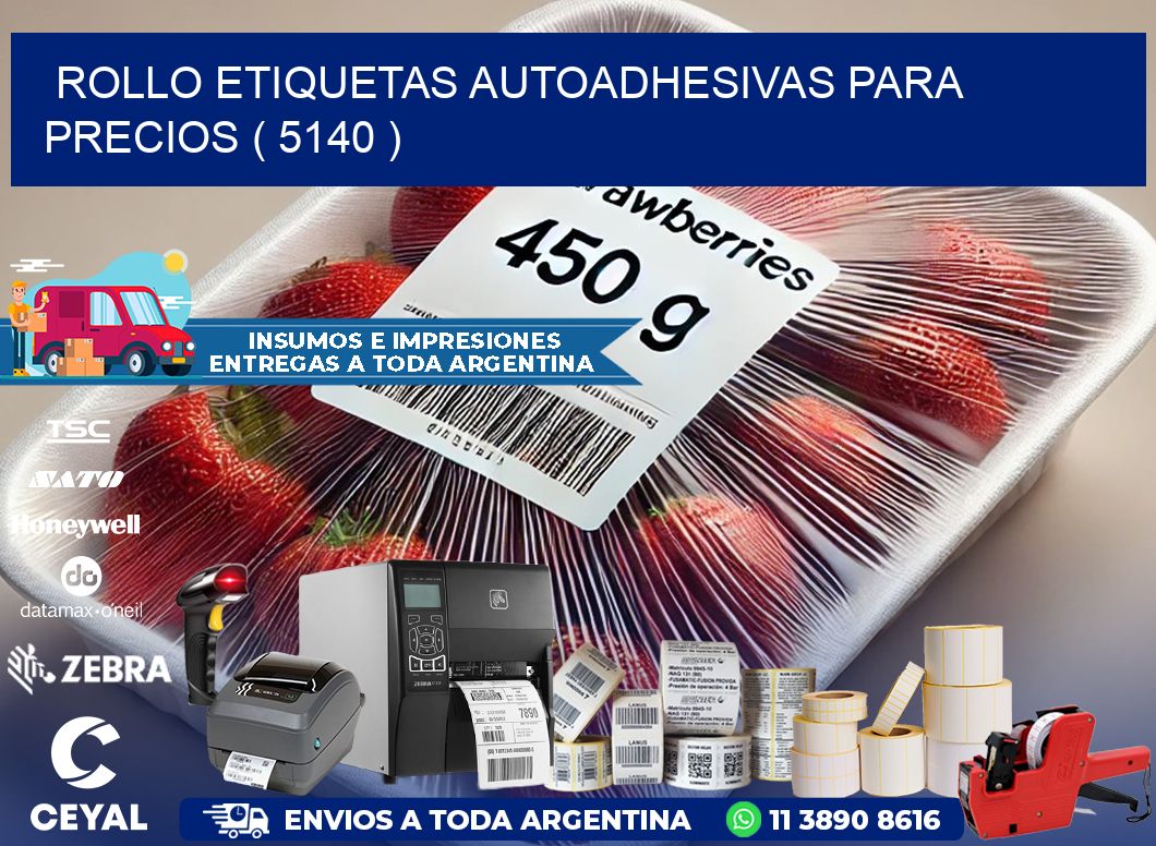 ROLLO ETIQUETAS AUTOADHESIVAS PARA PRECIOS ( 5140 )