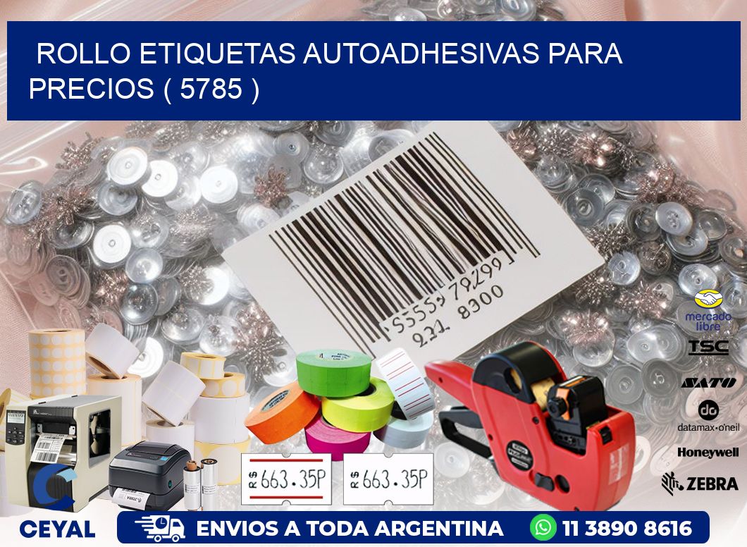 ROLLO ETIQUETAS AUTOADHESIVAS PARA PRECIOS ( 5785 )
