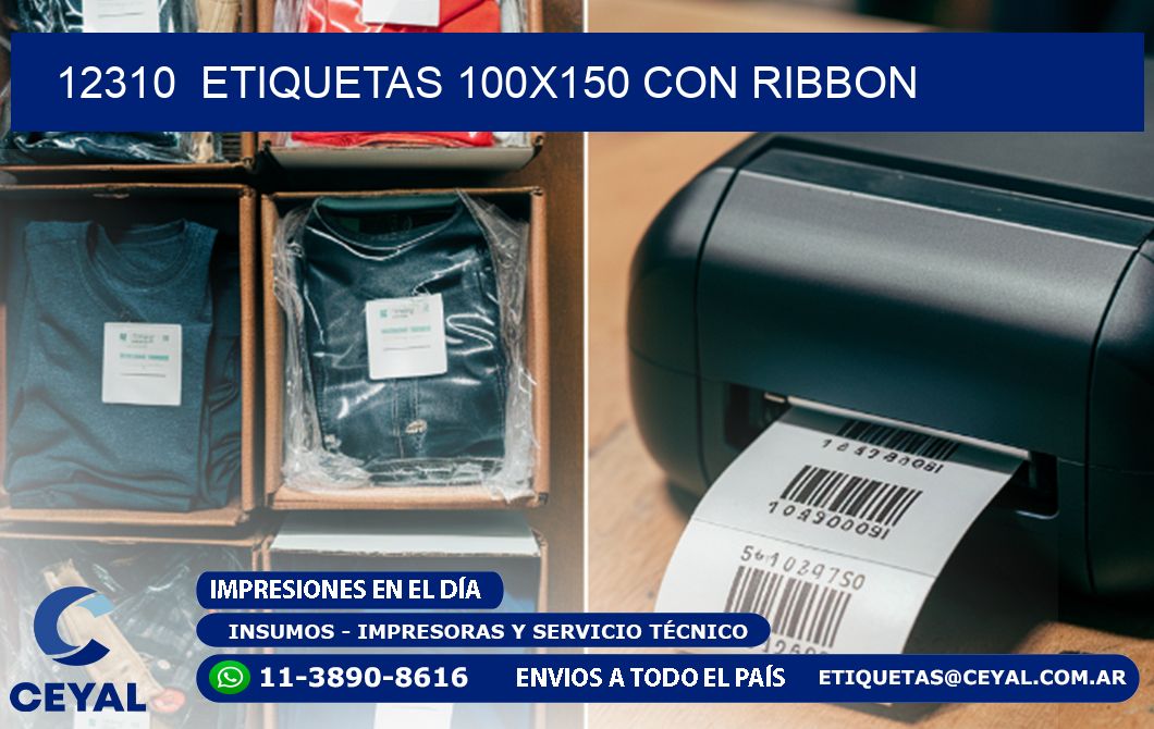 12310  ETIQUETAS 100X150 CON RIBBON