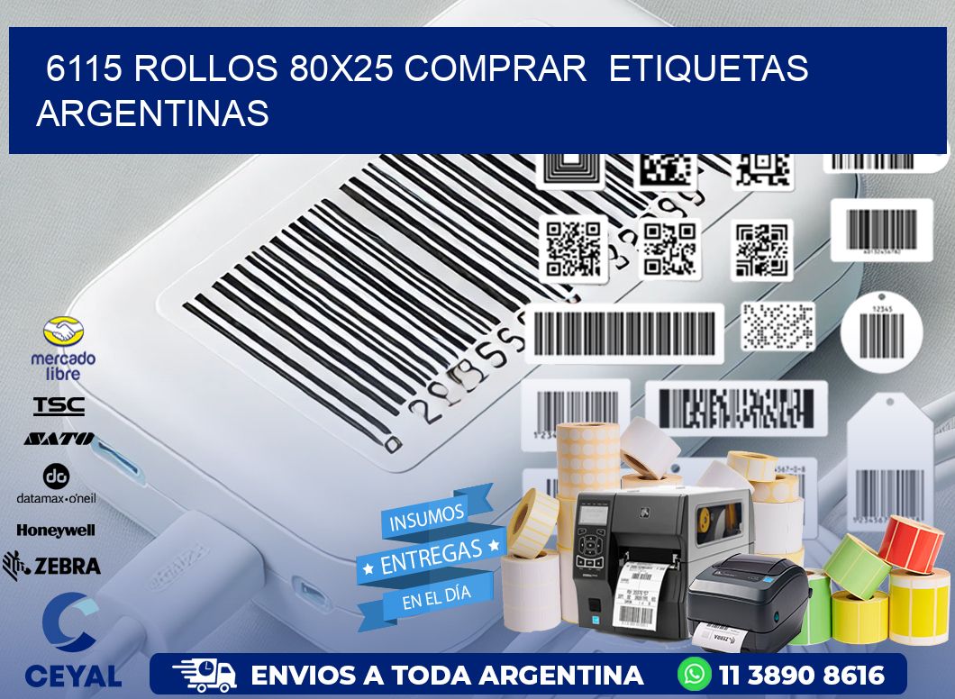 6115 ROLLOS 80X25 COMPRAR  ETIQUETAS ARGENTINAS
