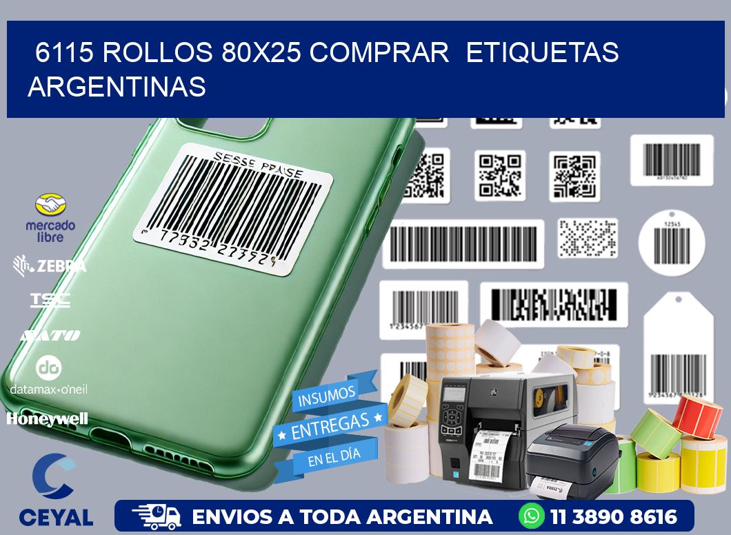 6115 ROLLOS 80X25 COMPRAR  ETIQUETAS ARGENTINAS
