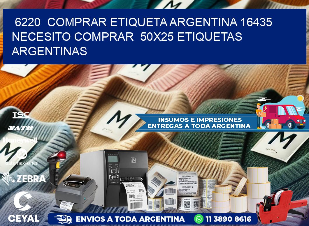 6220 COMPRAR ETIQUETA ARGENTINA 16435 NECESITO COMPRAR 50X25 ETIQUETAS ARGENTINAS