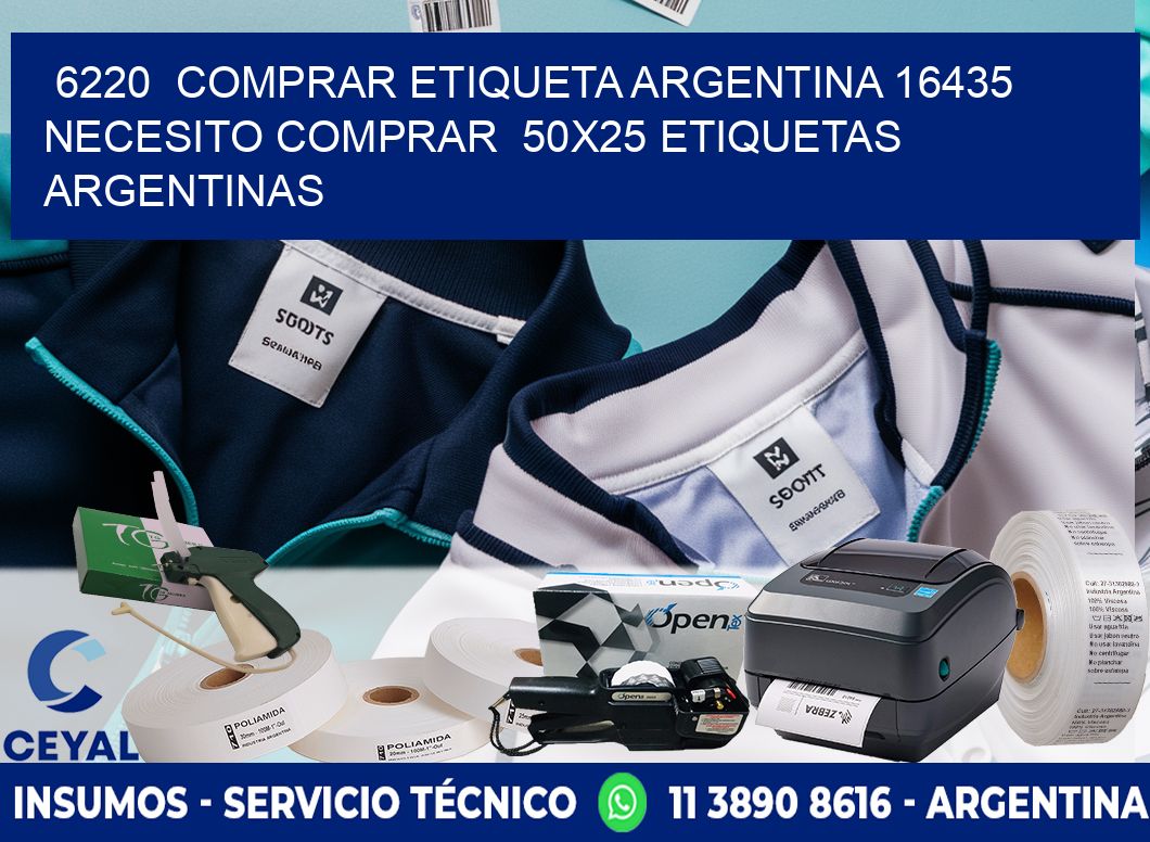 6220  COMPRAR ETIQUETA ARGENTINA 16435 NECESITO COMPRAR  50X25 ETIQUETAS ARGENTINAS