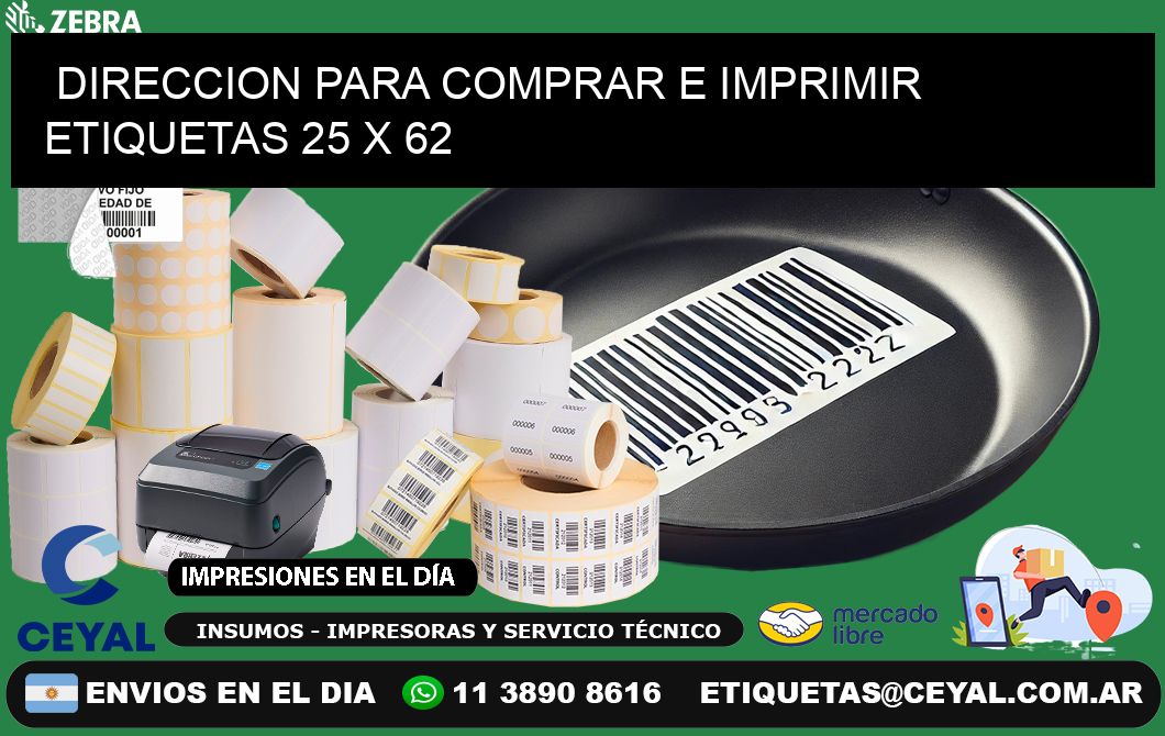 DIRECCION PARA COMPRAR E IMPRIMIR ETIQUETAS 25 x 62
