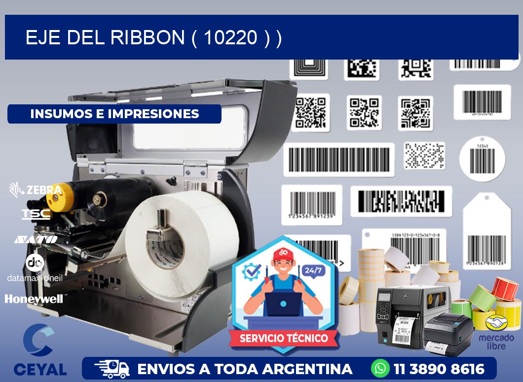 EJE DEL RIBBON ( 10220 ) )