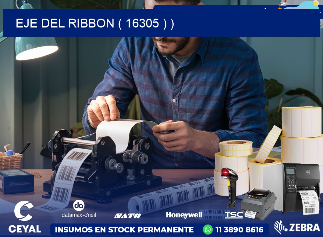 EJE DEL RIBBON ( 16305 ) )