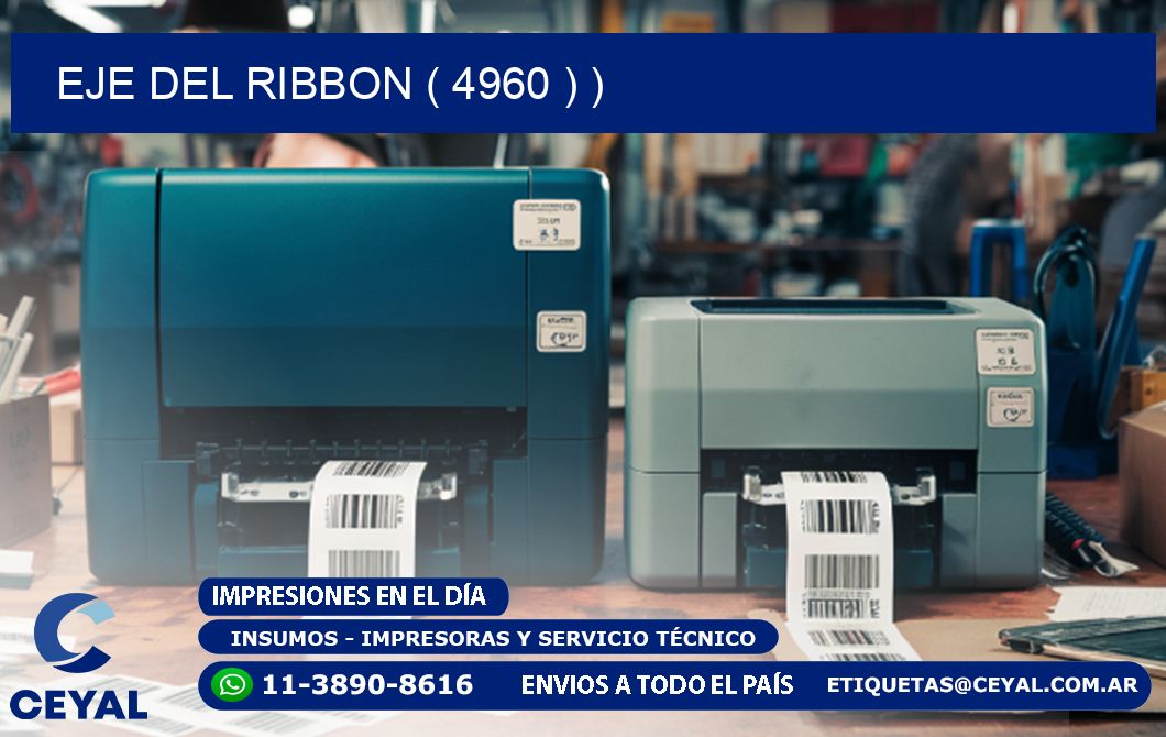EJE DEL RIBBON ( 4960 ) )