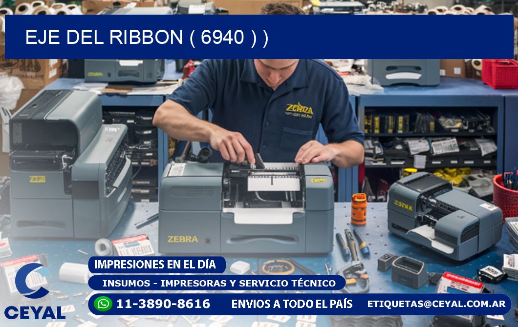 EJE DEL RIBBON ( 6940 ) )
