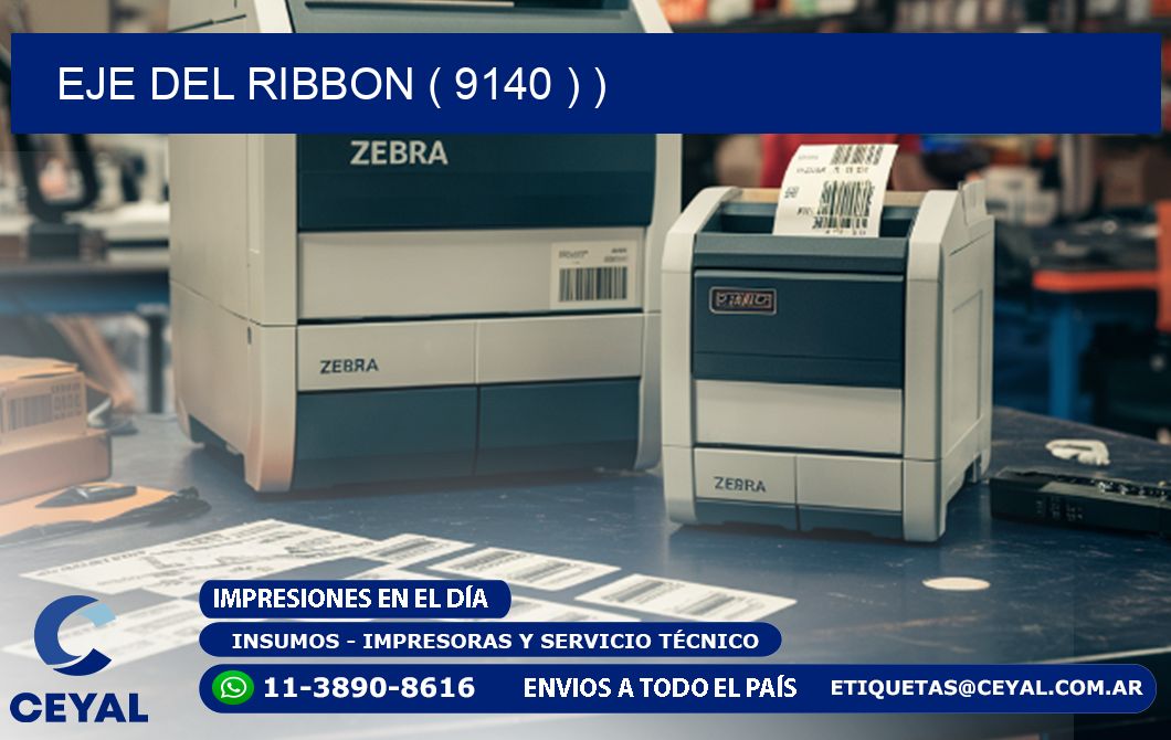 EJE DEL RIBBON ( 9140 ) )