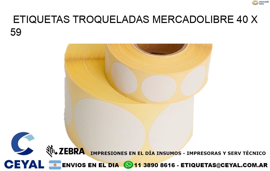 ETIQUETAS TROQUELADAS MERCADOLIBRE 40 x 59