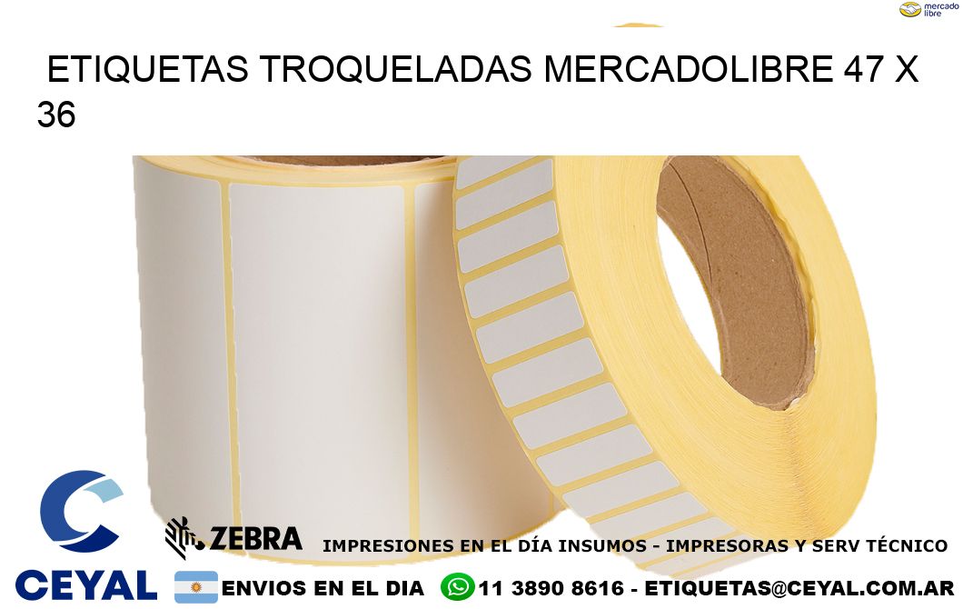 ETIQUETAS TROQUELADAS MERCADOLIBRE 47 x 36