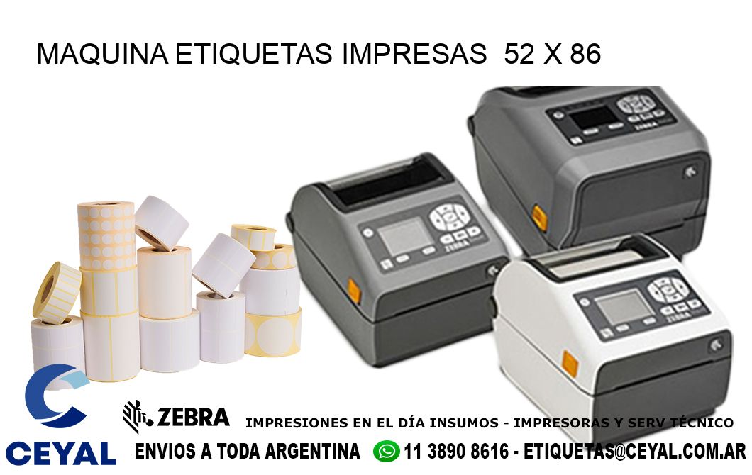 MAQUINA ETIQUETAS IMPRESAS  52 x 86