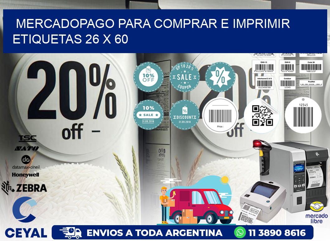 MERCADOPAGO PARA COMPRAR E IMPRIMIR ETIQUETAS 26 x 60