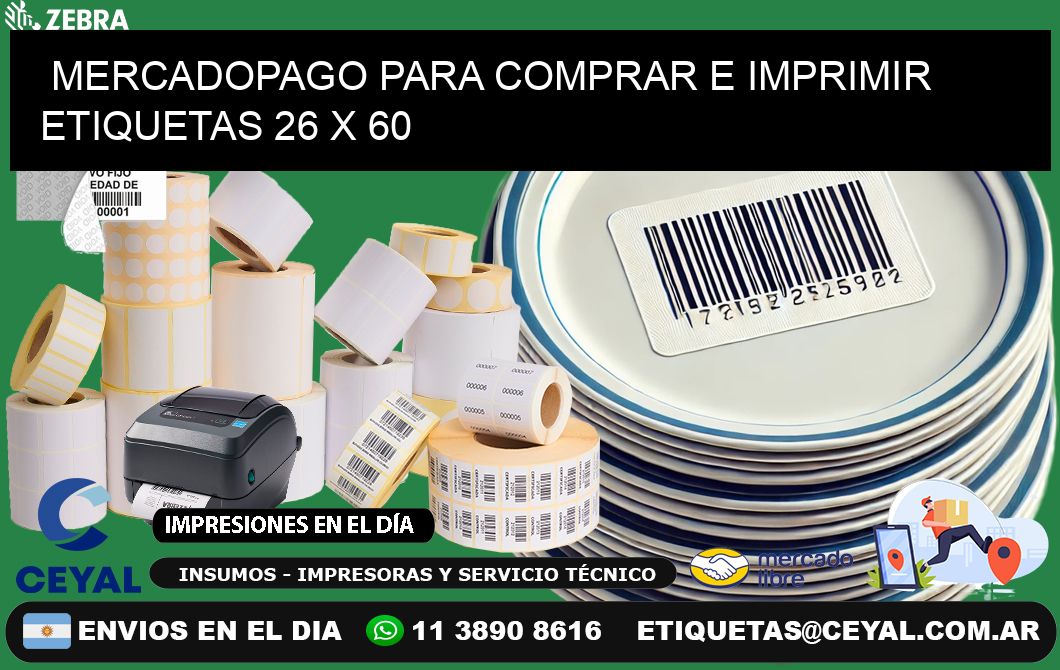 MERCADOPAGO PARA COMPRAR E IMPRIMIR ETIQUETAS 26 x 60