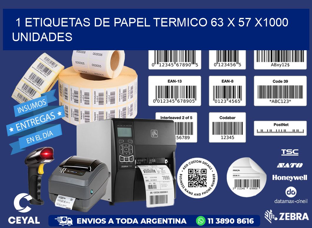 1 ETIQUETAS DE PAPEL TERMICO 63 x 57 X1000 UNIDADES