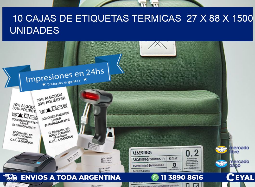 10 CAJAS DE ETIQUETAS TERMICAS  27 x 88 X 1500 UNIDADES