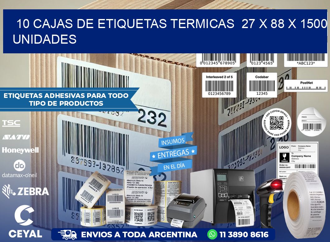 10 CAJAS DE ETIQUETAS TERMICAS  27 x 88 X 1500 UNIDADES